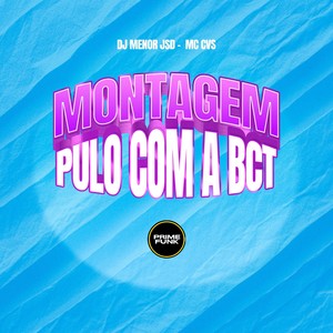 Montagem Pulo Com a Bct (Explicit)