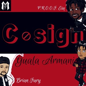 Cosign (feat. P.R.O.O.F. Esq & Brian Fury) [Explicit]