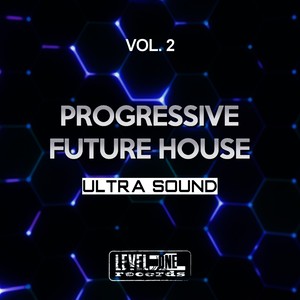 Progressive Future House, Vol. 2 (Ultra Sound)