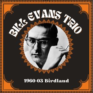 Bill Evans Trio 1960-03 Birdland (Live FM Radio Broadcasting)