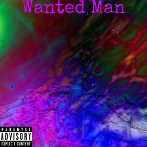 Wanted Man (Explicit)