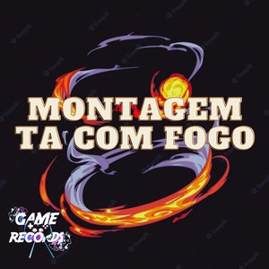 Montagem ta com fogo (Explicit)