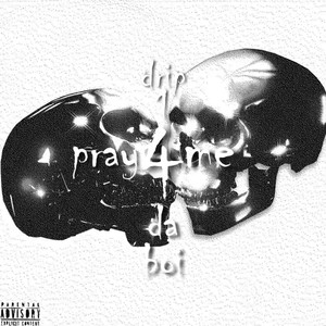 Pray 4 Me (Prod by Xxankid) [Explicit]