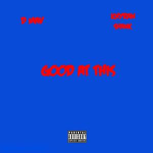 Good At This (feat. Khyran shank) [Explicit]