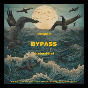 Bypass (feat. dreimaldrei)
