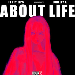 About Life (Explicit)