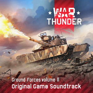 War Thunder: Ground Forces, Vol. 2 (Original Game Soundtrack)