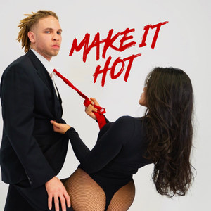 Make It Hot