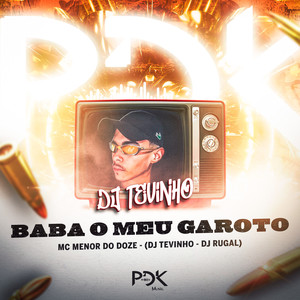 Baba o Meu Garoto (Explicit)