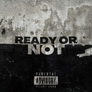 Ready or Not (Explicit)