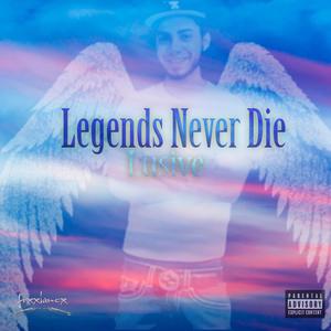 Legends Never Die (Explicit)