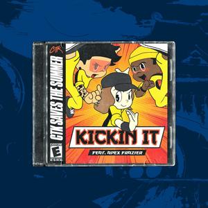 KICKIN IT (feat. Apex Frazier)