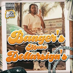 Banger's Make Dollarsign's (Explicit)