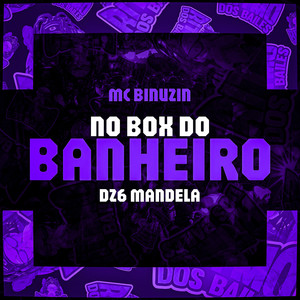 No Box Do Banheiro (Explicit)