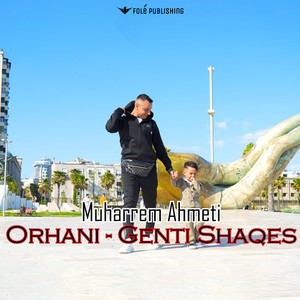 Orhani - Genti Shaqes