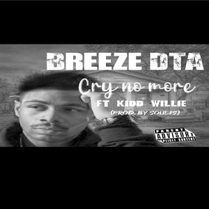 CryNo More (feat. Kidd Willie) [Explicit]