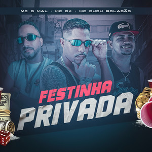 Festinha Privada (Explicit)