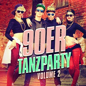 90er Tanzparty, Vol. 2 (Der beste Mix aus Pop-Hits von Tanz und Eurodance der 90er)