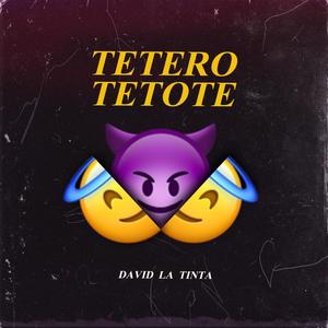 TETERO TETOTE (DAVID LA TINTA) LOS 600 FLOW