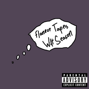 Flaneur Tapes: Wilt Season (Explicit)