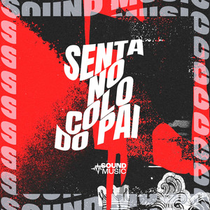 SENTA NO COLO DO PAI (Explicit)