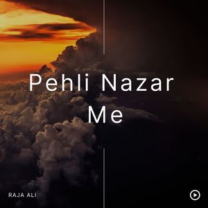 Pehli Nazar  Me