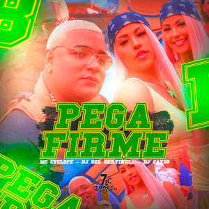 Pega Firme (Explicit)