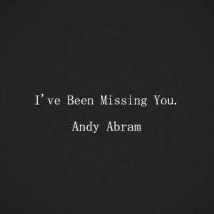 I've Been Missing You.