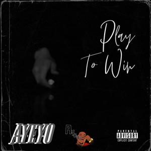 Play To Win(feat. Yung Xculsive & Narkiss) (Explicit)