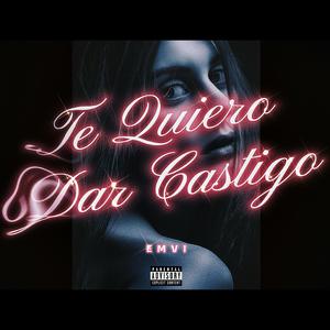 Te Quiero Dar Castigo (Explicit)