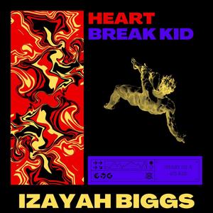 Heart Break Kid (HBK) [Explicit]