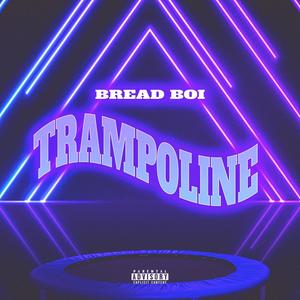 Trampoline (Explicit)