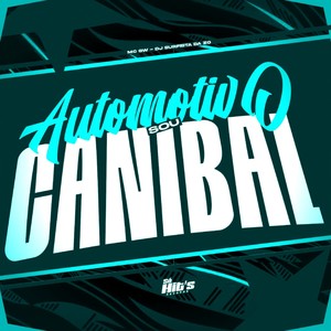 Automotivo Sou Canibal (Explicit)