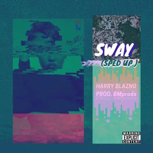 Sway (Sped Up Mix)