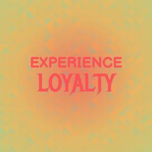 Experience Loyalty