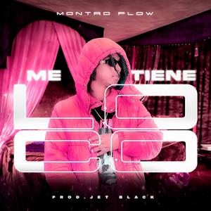 ME TIENE LOCO (Explicit)