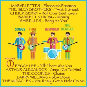 Songs that Inspired the Beatles, Volume 1 (The Original Recordings Re-mastered)