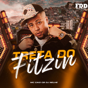 Treta Do Fitzin (Explicit)