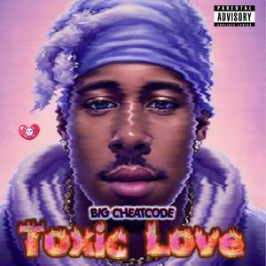 Toxic Love (Explicit)