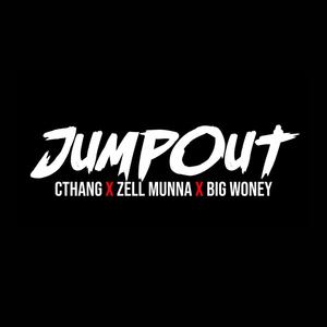 Jumpout (feat. Zell Munna & Big Woney) (Explicit)