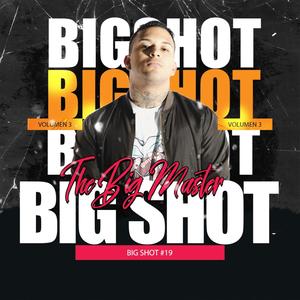 Big shot #19 (feat. Maicol) [Explicit]