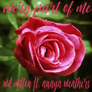 Every Part of Me (feat. Anaya Weathers)