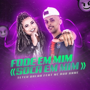 Soca em Mim, Fode em Mim (Explicit)