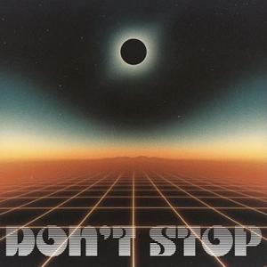 DON'T STOP