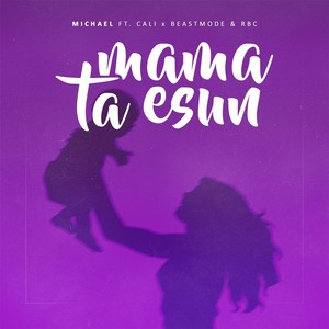 Mama Ta Esun(feat. Cali, Beastmode & RBC)