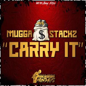 Mugga Stackz "Carry It" (Explicit)