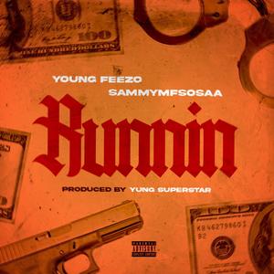 Runnin (feat. SammyMFSosaa) (Explicit)
