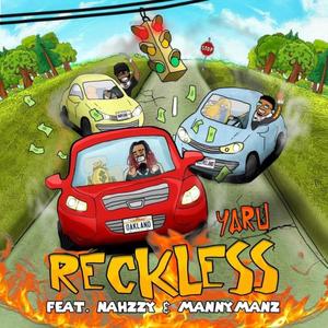 Reckless (feat. Nahzzy & MannyManz) [Explicit]