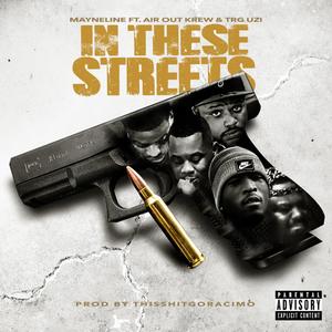 In These Streets (feat. AIR OUT KREW & TRG UZI) [Explicit]