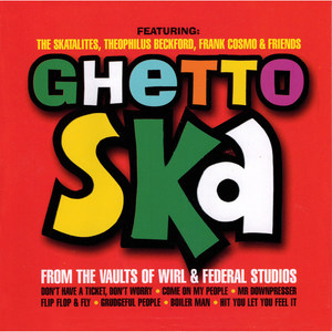 Ghetto Ska: From The Vaults Of Wirl & Federal Studios